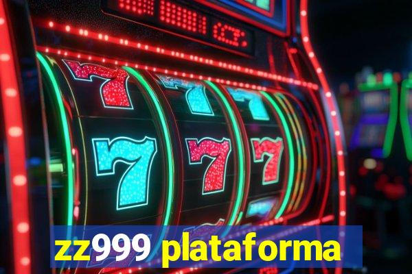 zz999 plataforma